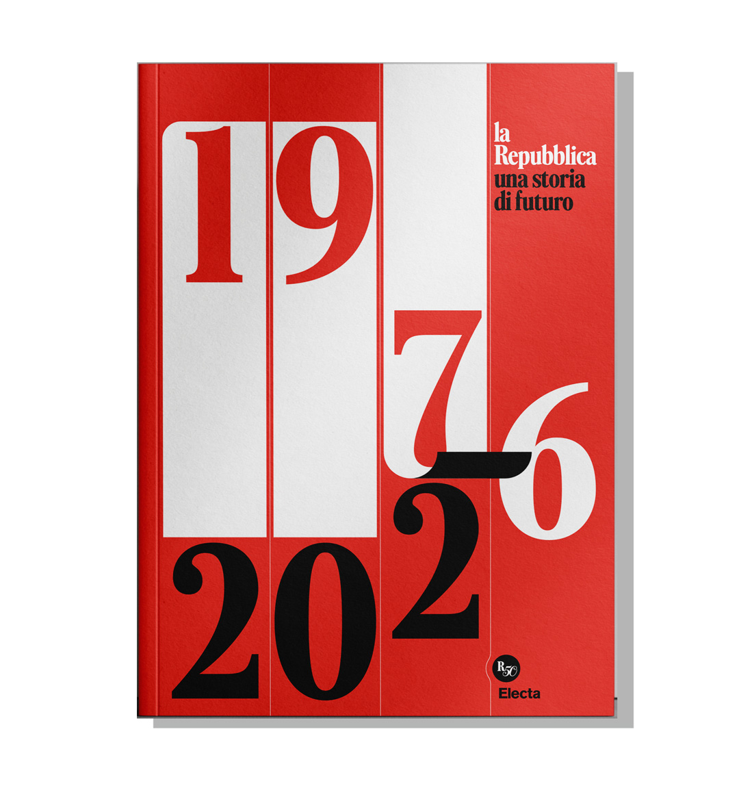 LA REPUBBLICA. UNA STORIA DI FUTURO 1976-2026