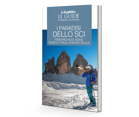 I PARADISI DELLO SCI: TRENTINO-ALTO ADIGE, VENETO, FRIULI VENEZIA GIULIA