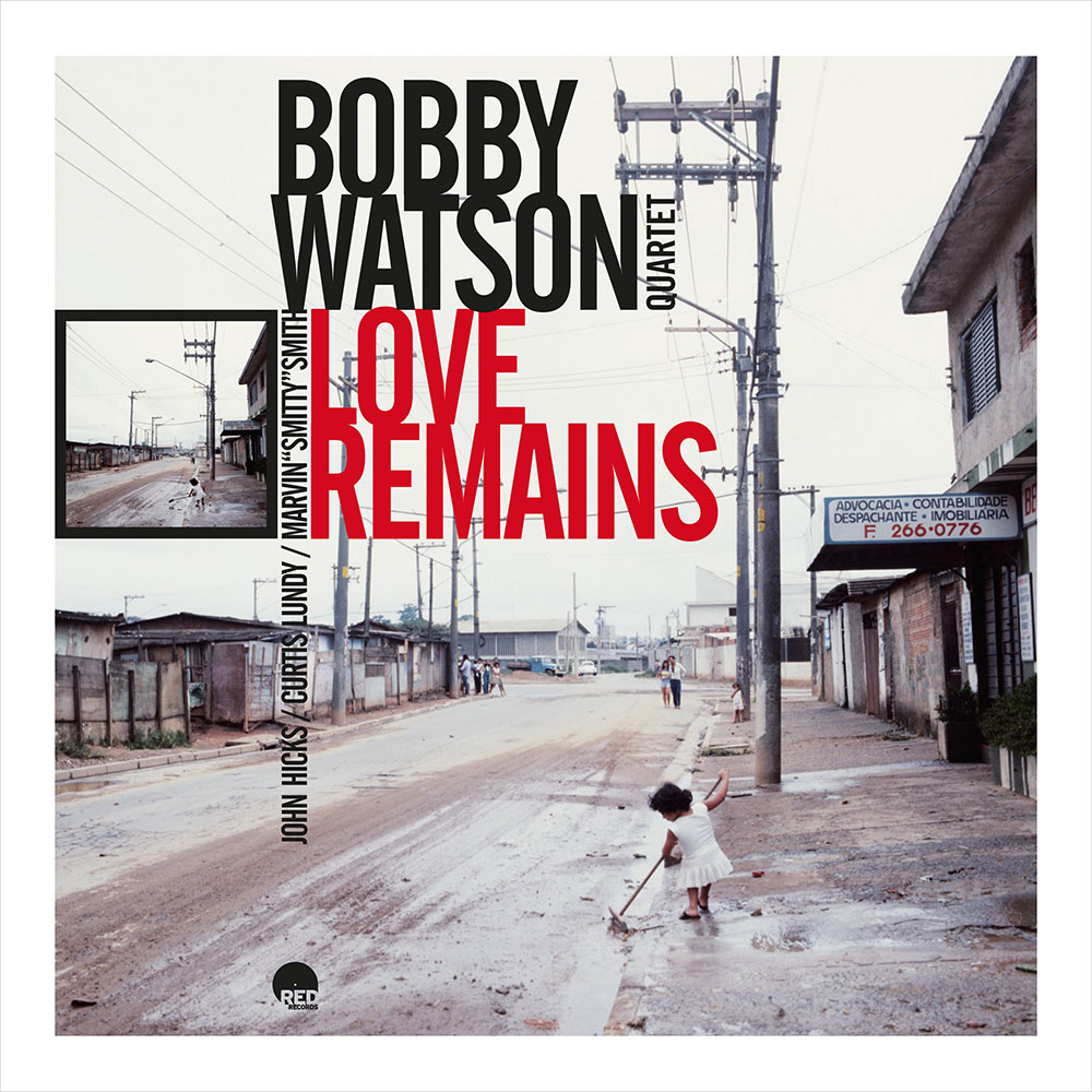 BOBBY WATSON- LOVE REMAINS (VINILE)