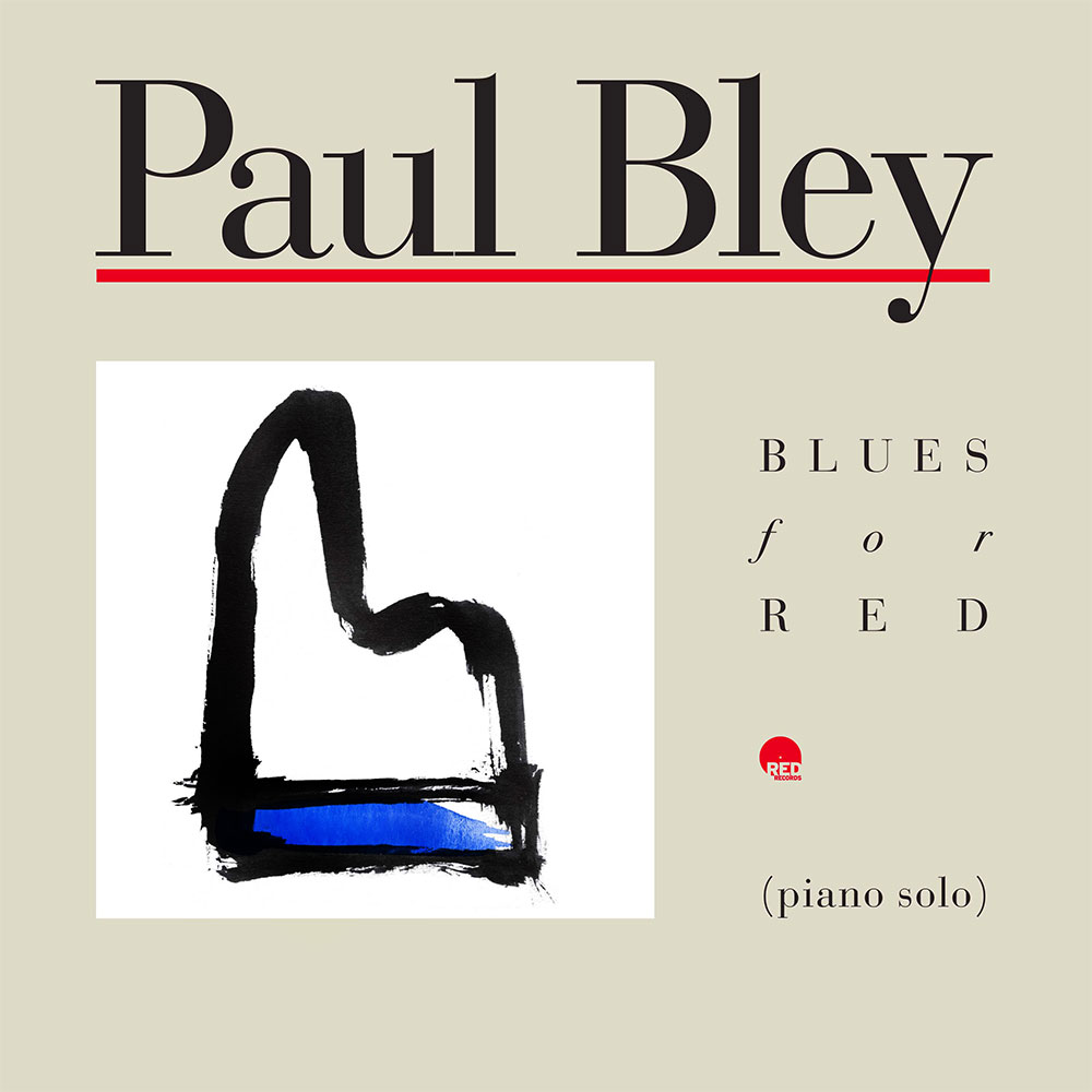 PAUL BLEY- BLUES FOR RED (DOPPIO VINILE)