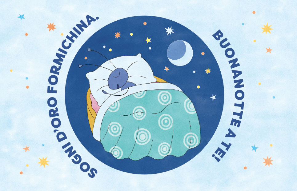 BUONANOTTE FORMICHINA BUONANOTTE FORMICHINA